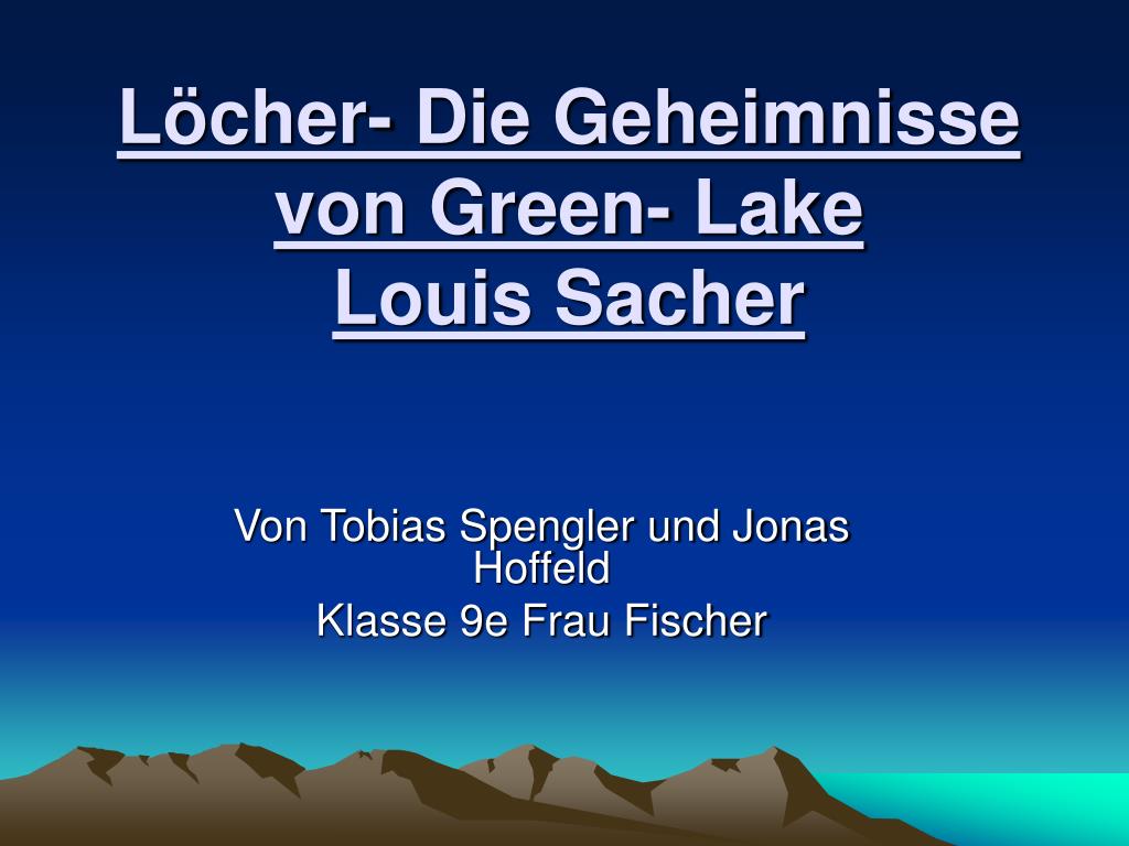 PPT - Löcher- Die Geheimnisse von Green- Lake Louis Sacher PowerPoint  Presentation - ID:857396