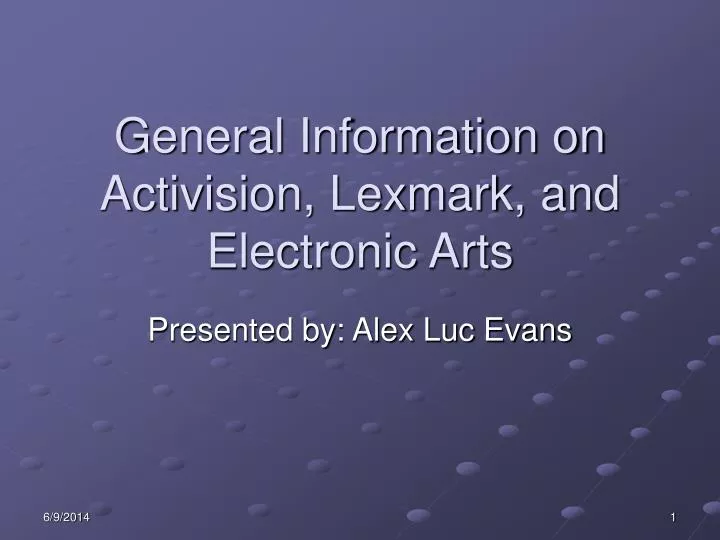 general information on activision lexmark and electronic arts n.