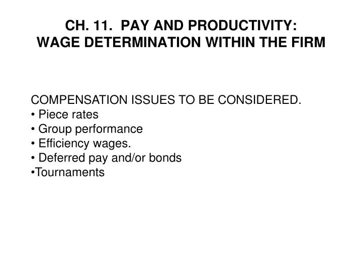 ch 11 pay and productivity wage determination within the firm n.