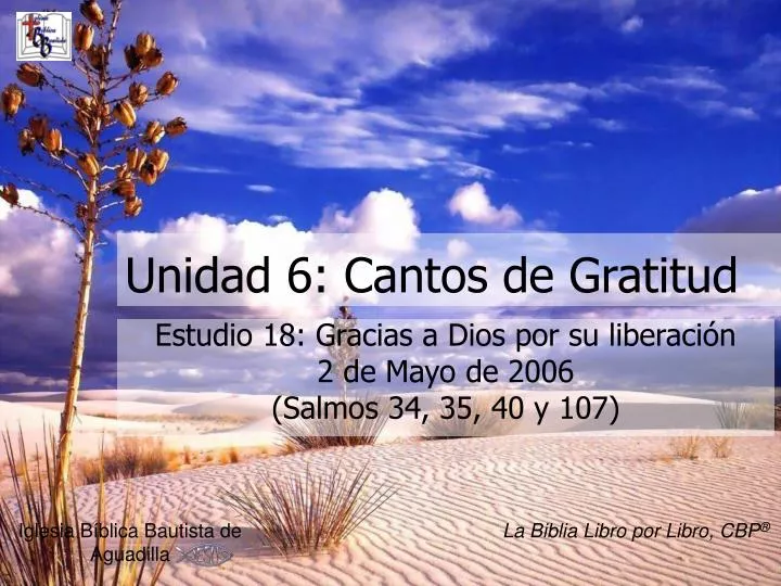 PPT - Unidad 6: Cantos de Gratitud PowerPoint Presentation, free