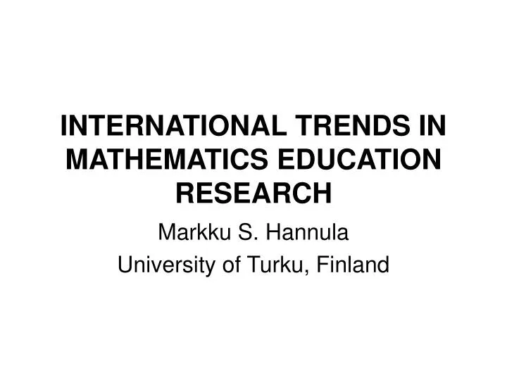 international trends in mathematics education research n.