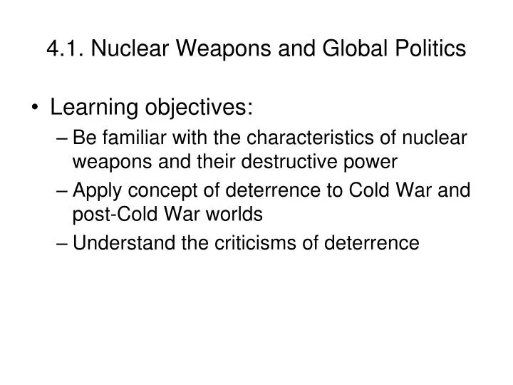 4 1 nuclear weapons and global politics n.