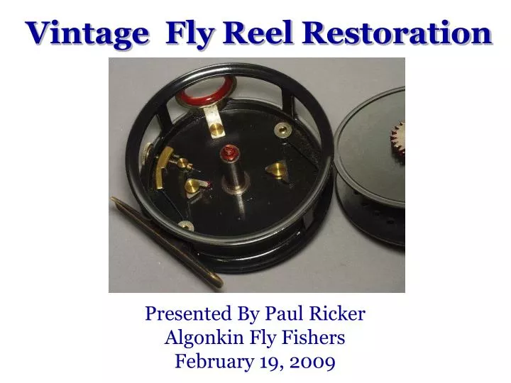 vintage fly reel restoration n.