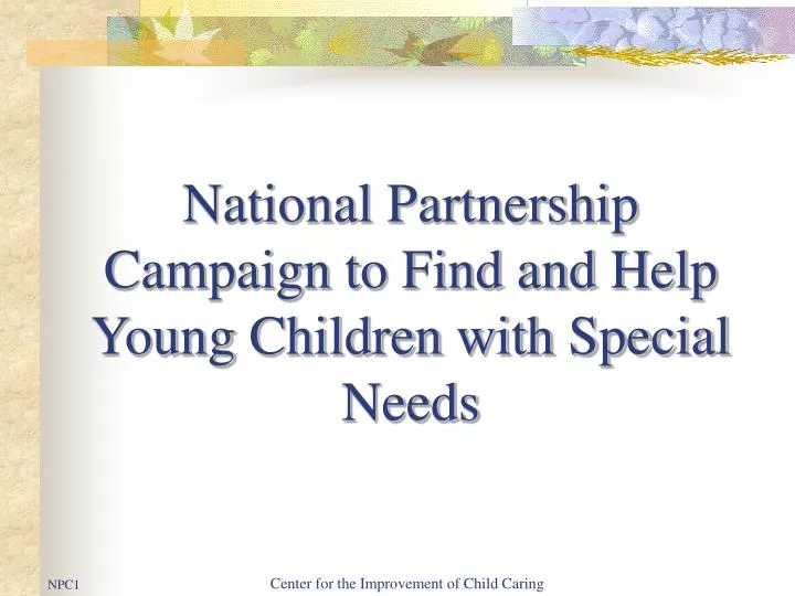 national partnership campaign to find and help young children with special needs n.