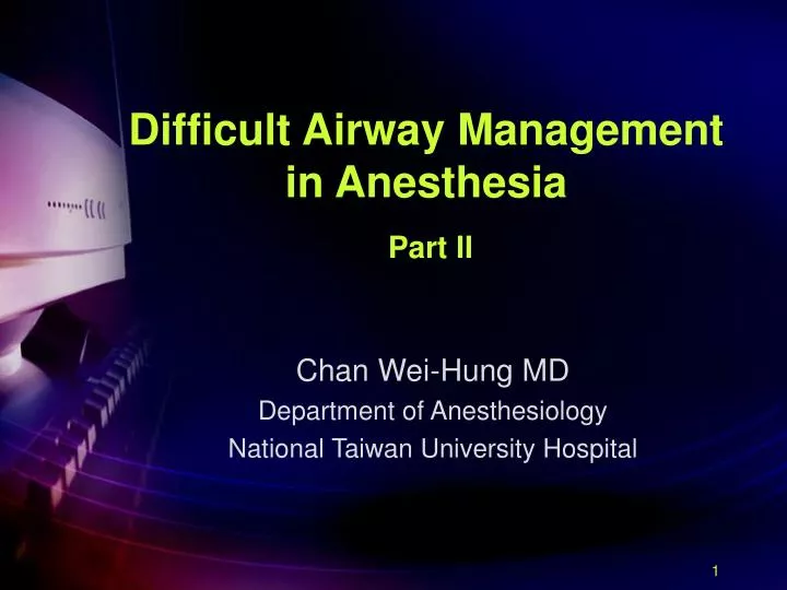 Ppt Difficult Airway Management In Anesthesia Part Ii Powerpoint The