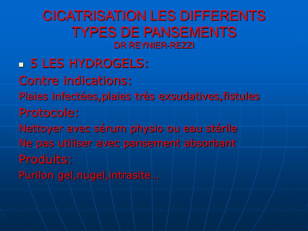 PPT - CICATRISATION LES DIFFERENTS TYPES DE PANSEMENTS Dr REYNIER-REZZI  PowerPoint Presentation - ID:870978