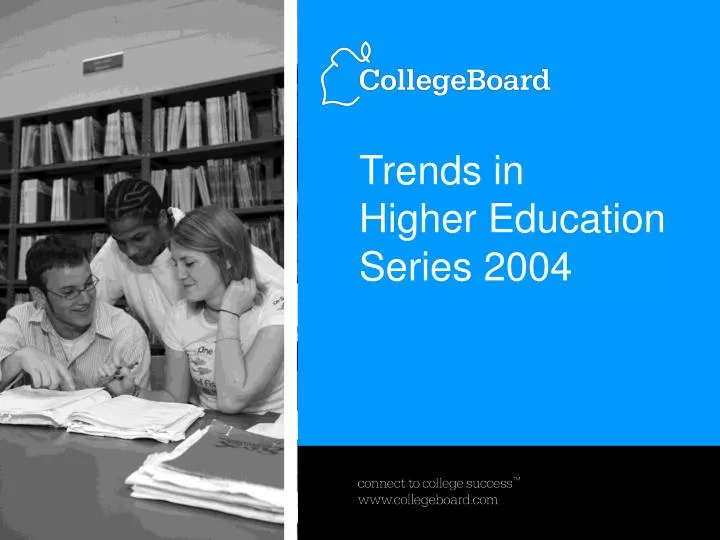 trends in higher education series 2004 n.