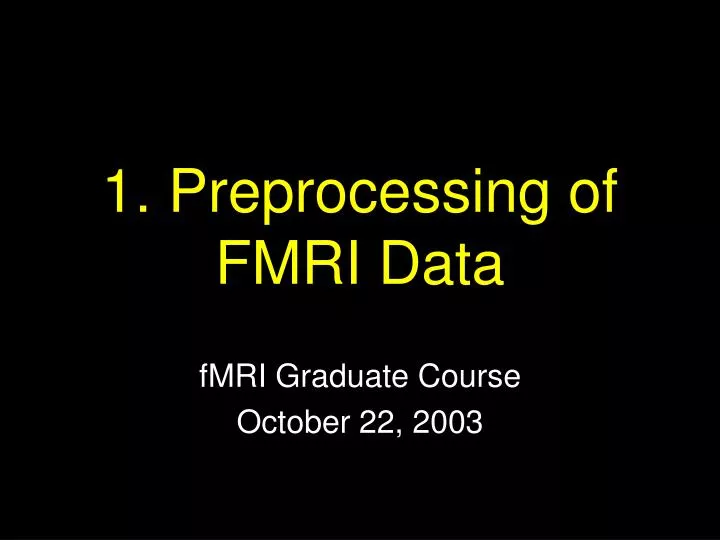1 preprocessing of fmri data n.