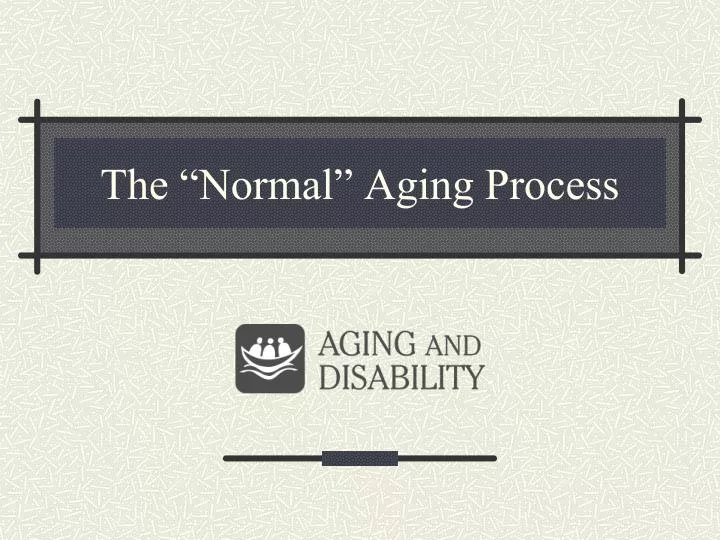 normal aging pathological aging and successful aging normal aging pathological aging and successful aging