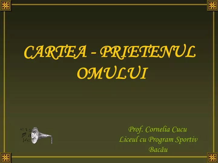 PPT - CARTEA - PRIETENUL OMULUI PowerPoint Presentation, free download -  ID:878862