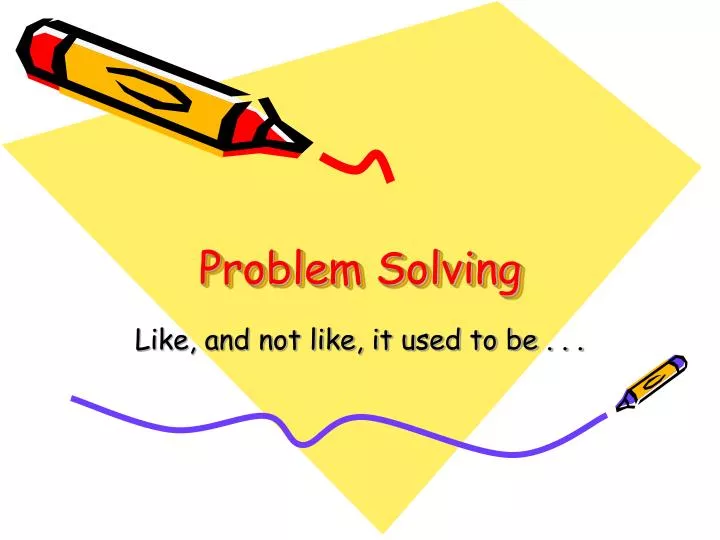 PPT - Problem Solving PowerPoint Presentation, free download - ID:879828