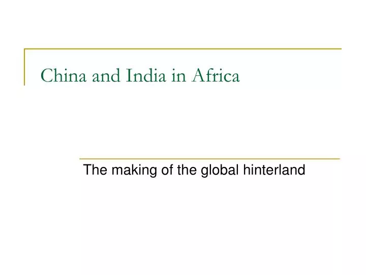 china and india in africa n.