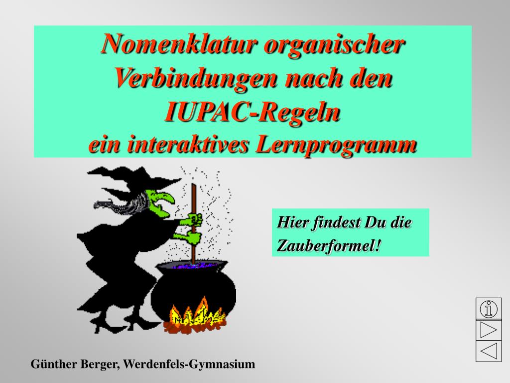 Ppt Nomenklatur Organischer Verbindungen Nach Den Iupac Regeln Ein Interaktives Lernprogramm Powerpoint Presentation Id 880362