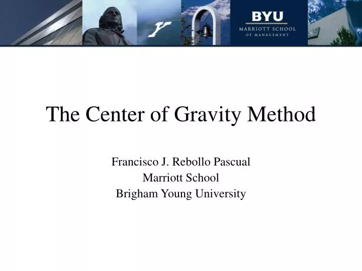 PPT - The Center of Gravity Method PowerPoint Presentation - ID:880652