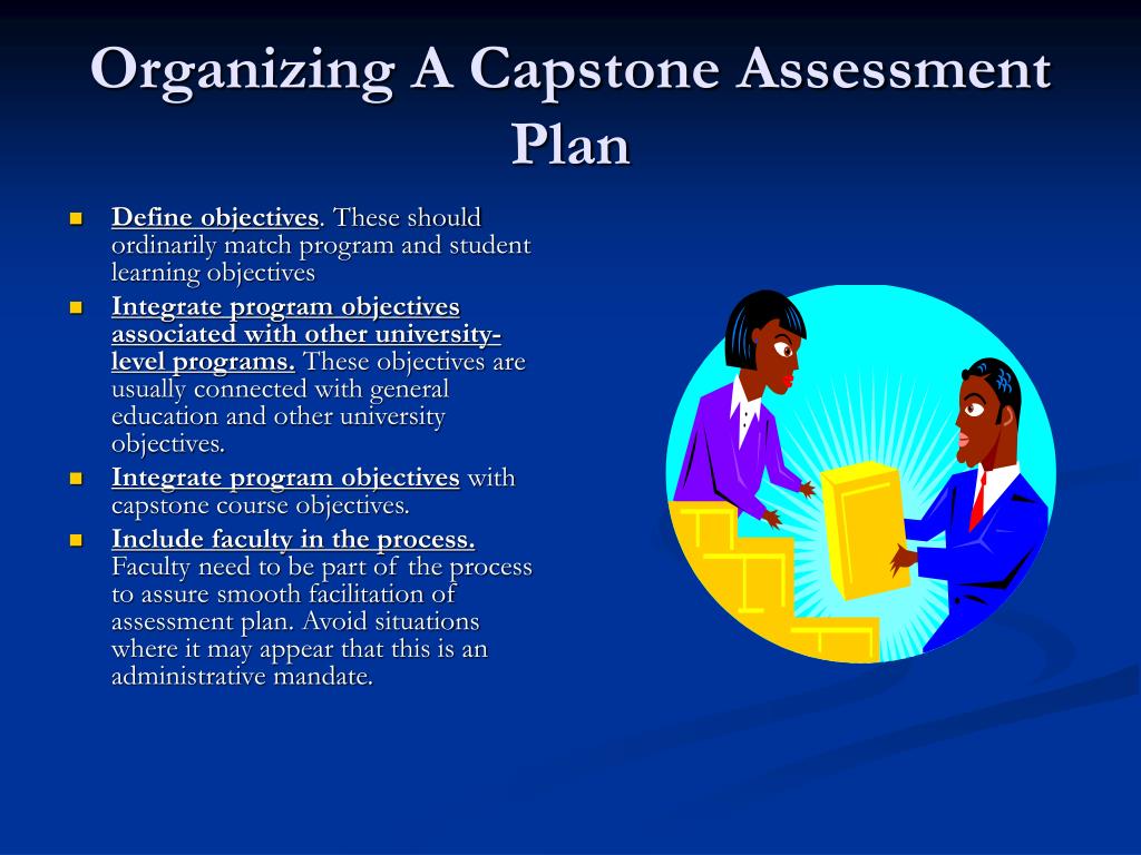 Assessment plan. What is Capstone Design.