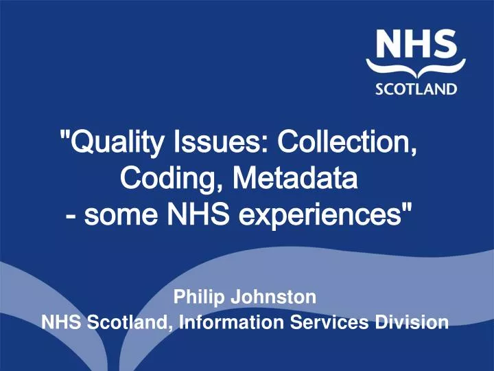 quality issues collection coding metadata some nhs experiences n.
