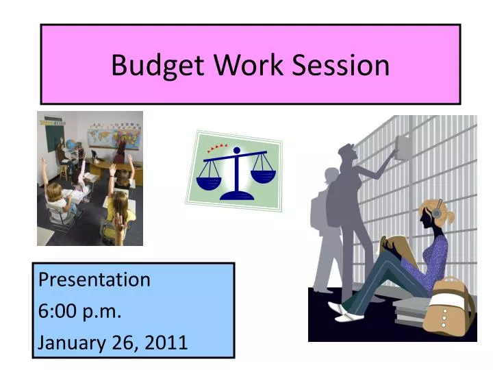 budget work session n.