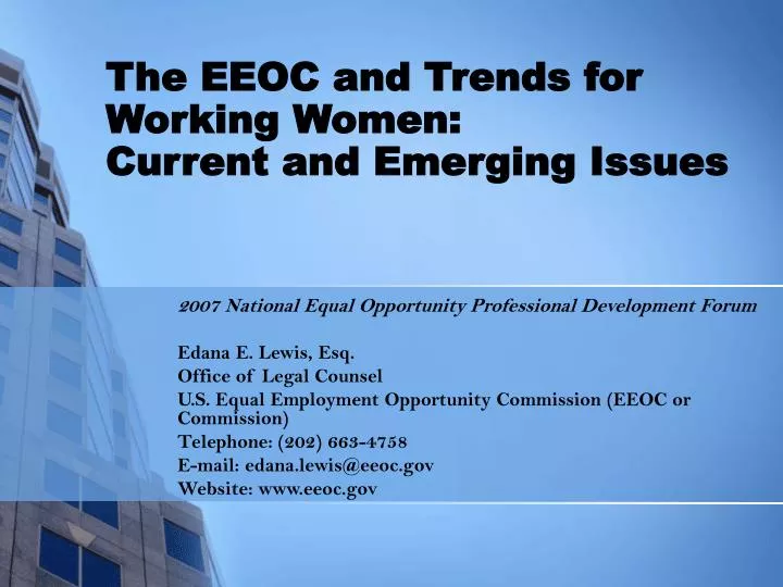 the eeoc and trends for working women current and emerging issues n.