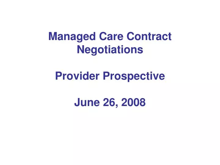 managed care contract negotiations provider prospective june 26 2008 n.