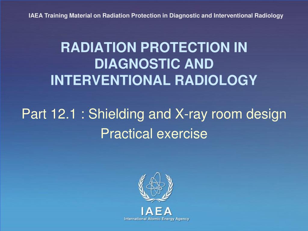 PPT - RADIATION PROTECTION IN DIAGNOSTIC AND INTERVENTIONAL RADIOLOGY  PowerPoint Presentation - ID:886650