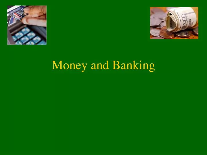 PPT Money and Banking PowerPoint Presentation, free download ID887033