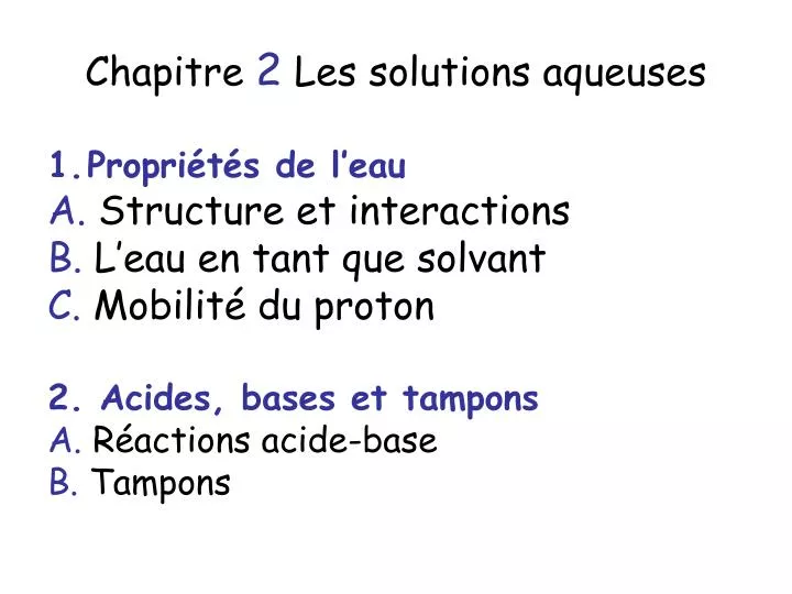 Aqueuse PPT - Chapitre 2 Les solutions aqueuses Propriétés de l’eau A ...