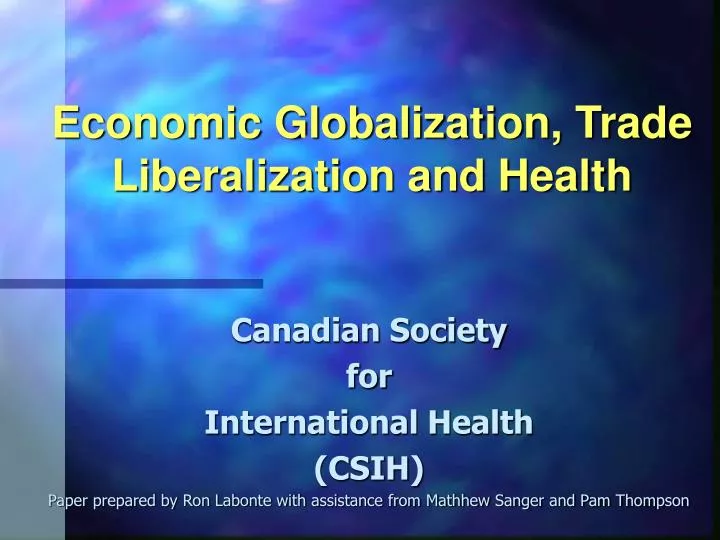 PPT - Economic Globalization, Trade Liberalization and Health ...