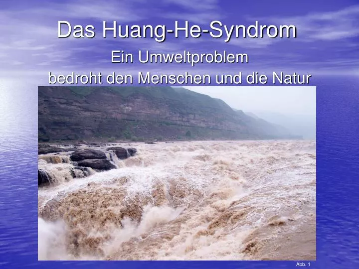 das huang he syndrom n.