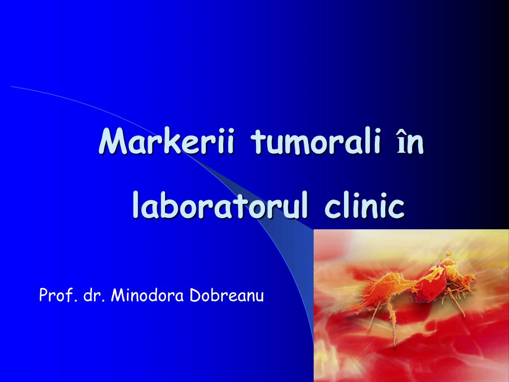 PPT Markerii tumorali î n clinic PowerPoint Presentation - ID:890413