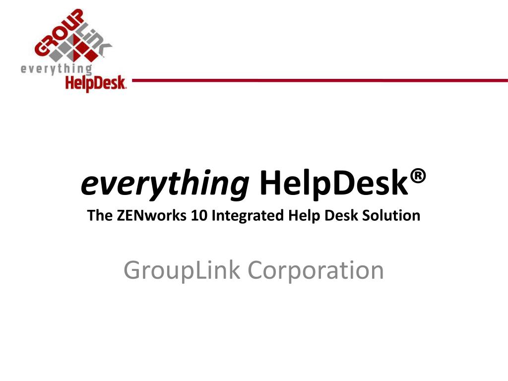 Ppt Everything Helpdesk The Zenworks 10 Integrated Help Desk