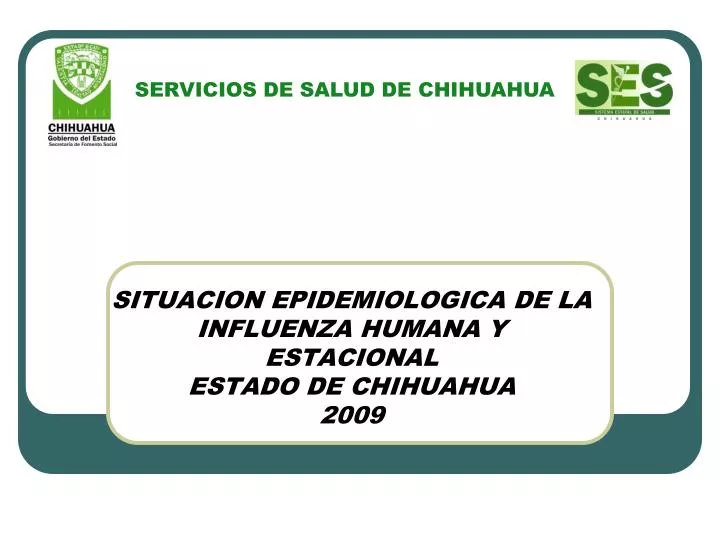 situacion epidemiologica de la influenza humana y estacional estado de chihuahua 2009 n.