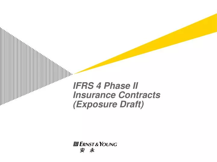 PPT - IFRS 4 Phase II Insurance Contracts (Exposure Draft) PowerPoint ...