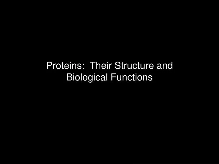 proteins their structure and biological functions n.