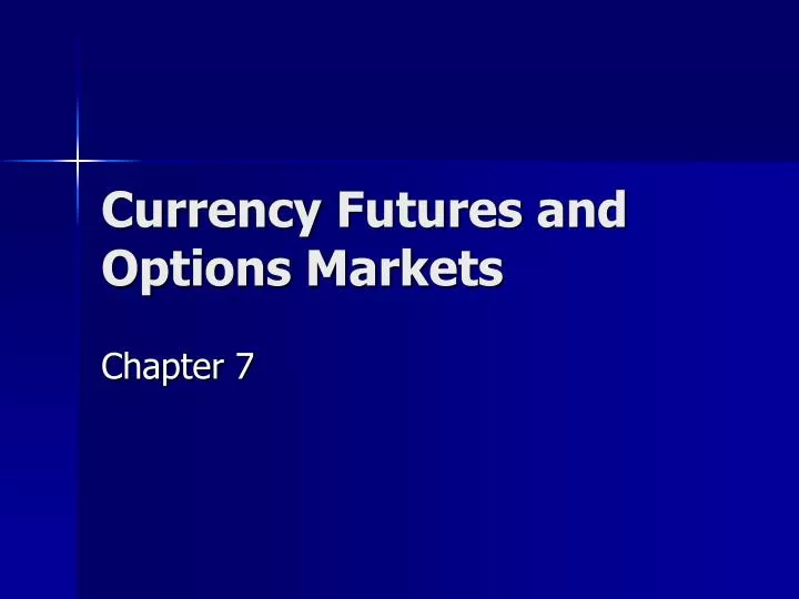 Ppt Currency Futures And Options Markets Powerpoint Presentation - 