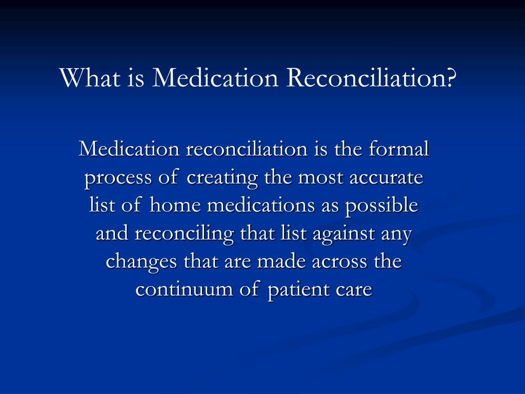 ppt-improving-the-care-of-your-patients-through-the-use-of-medication-reconciliation