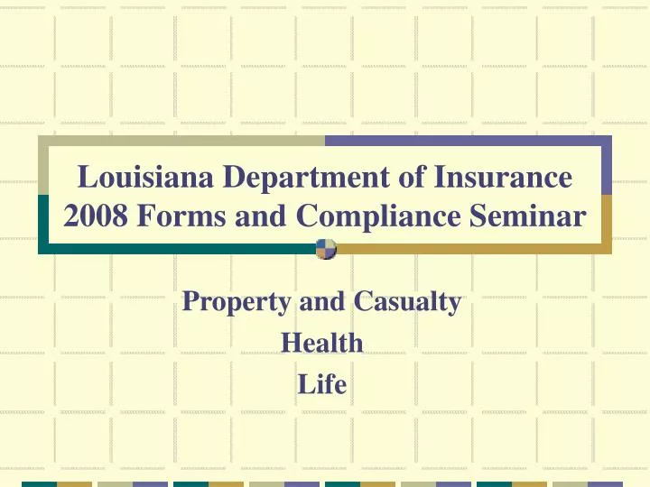 louisiana department of insurance 2008 forms and compliance seminar n.