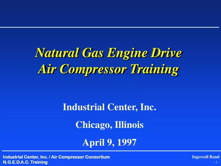 PPT Natural Gas Engine Drive Air Compressor Training PowerPoint