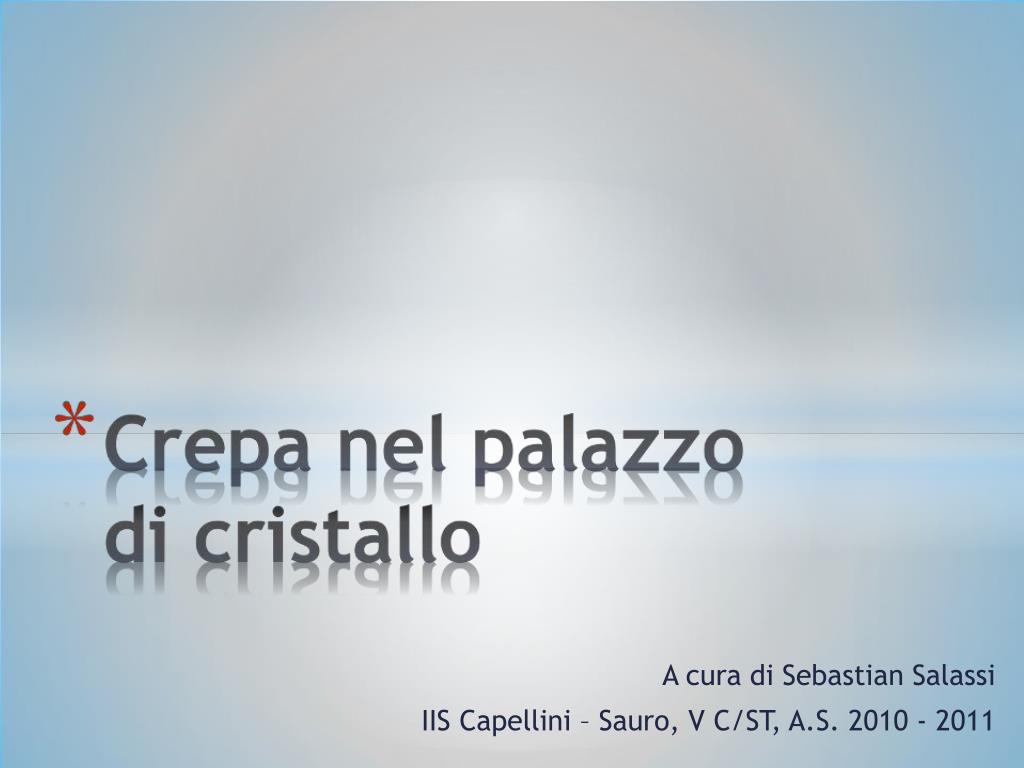 PPT - A cura di Sebastian Salassi IIS Capellini – Sauro, V C/ST, A.S. 2010  - 2011 PowerPoint Presentation - ID:907060