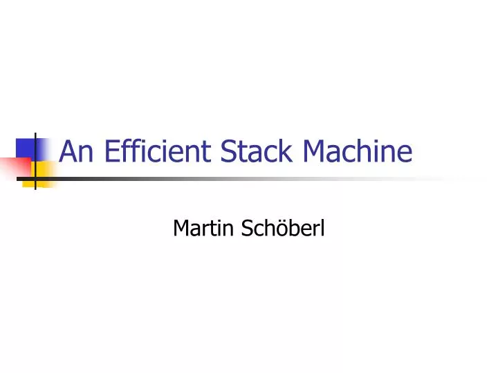 an efficient stack machine n.