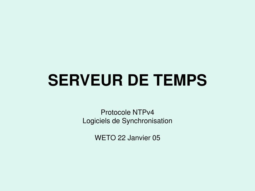 PPT - SERVEUR DE TEMPS PowerPoint Presentation, free download - ID:910467