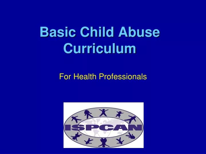 basic child abuse curriculum n.