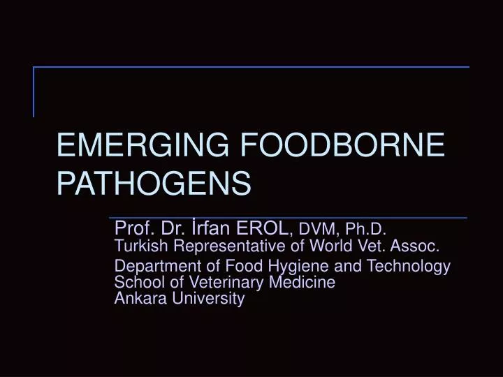 Emerging Foodborne Pathogens