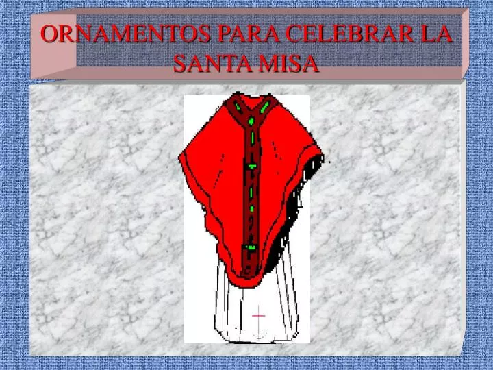 Ppt Ornamentos Para Celebrar La Santa Misa Powerpoint Presentation Free Download Id 918157