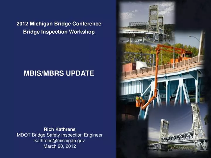 rich kathrens mdot bridge safety inspection engineer kathrens@michigan gov march 20 2012 n.