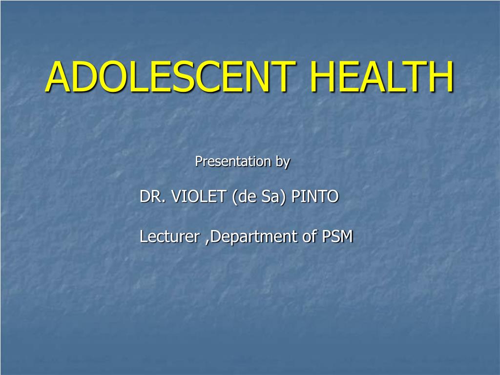 PPT - ADOLESCENT HEALTH PowerPoint Presentation, free download - ID:922821