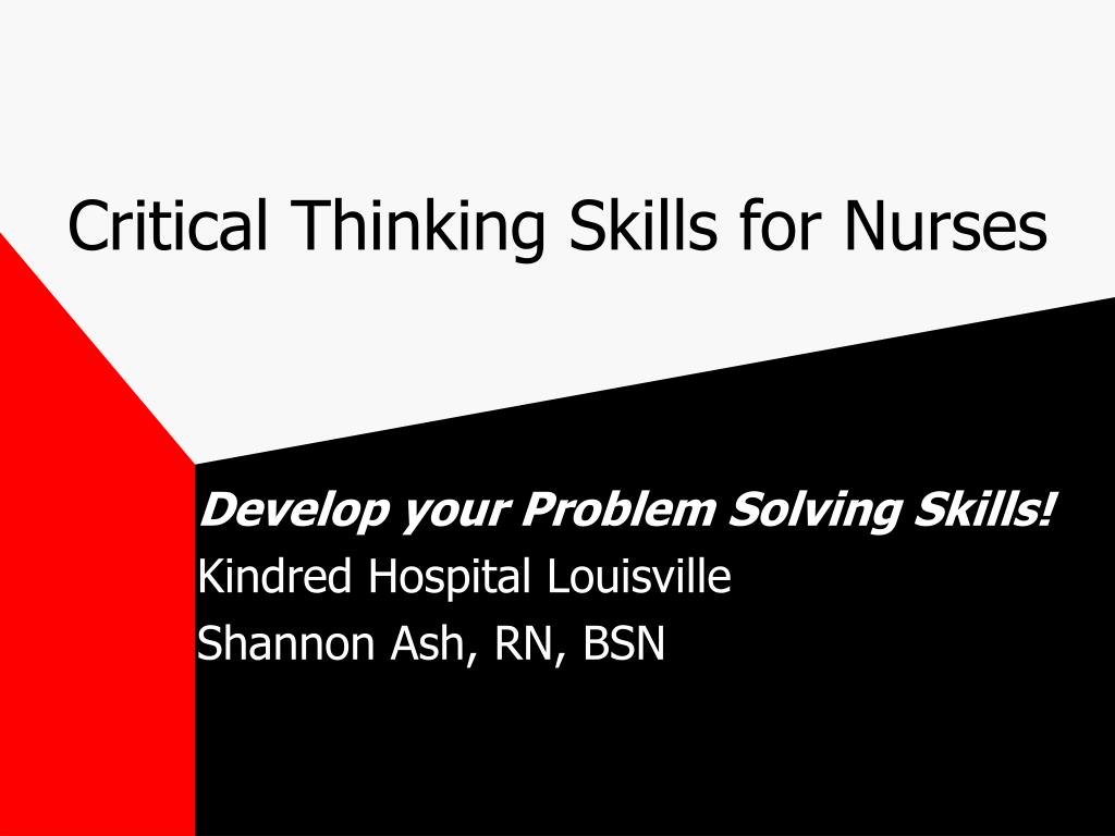 critical thinking for nurses ppt