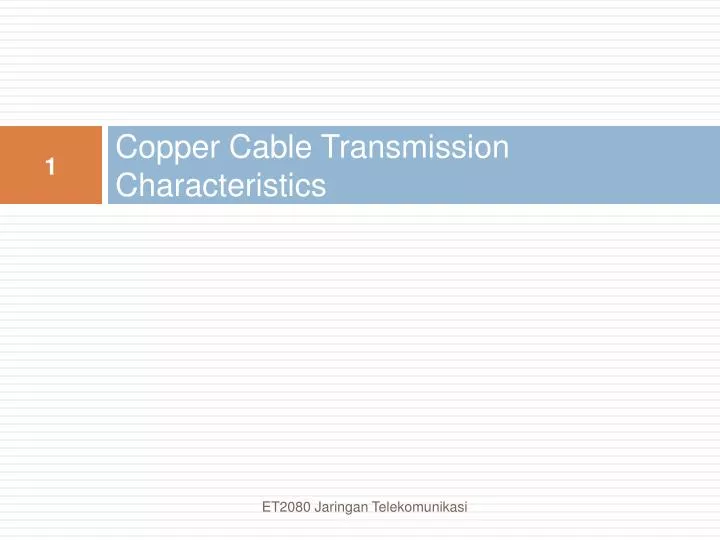 PPT Copper Cable Transmission Characteristics PowerPoint Presentation