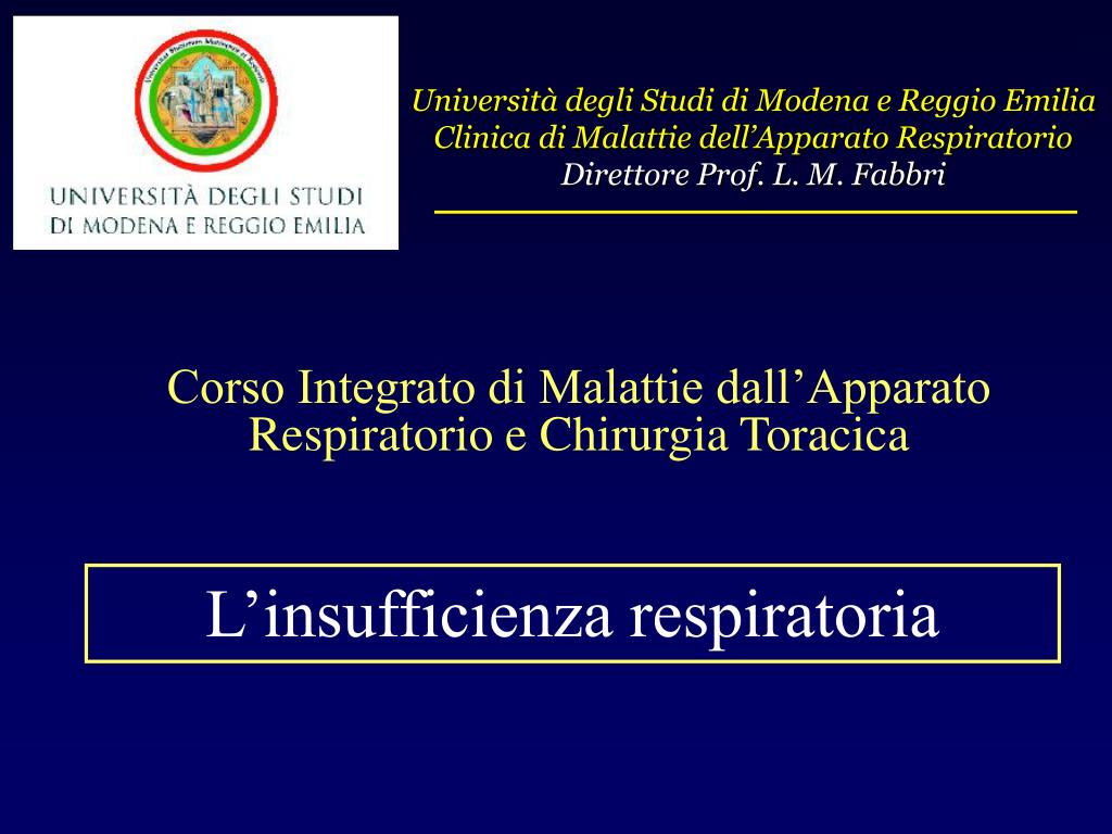 PPT - Università degli Studi di Modena e Reggio Emilia Clinica di Malattie  dell'Apparato Respiratorio Direttore Prof. L. M. Fa PowerPoint Presentation  - ID:926692