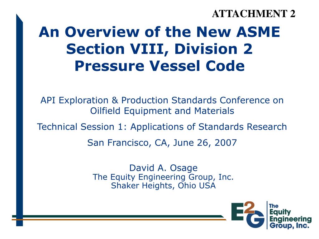PPT - An Overview of the New ASME Section VIII, Division 2 Pressure Vessel  Code PowerPoint Presentation - ID:927037