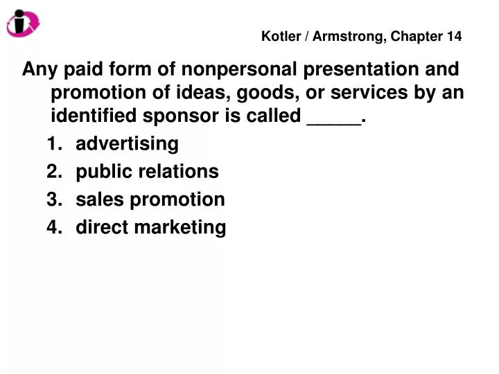 is any paid form of nonpersonal presentation